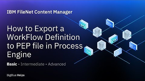 How to Export a WorkFlow Definition to PEP file in FileNet Process Engine