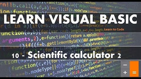 Learn Visual Basic : Build a scientific calculator pt2