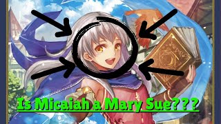 Is Micaiah Really a Mary Sue?