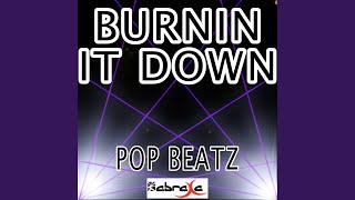 Burnin It Down @channel/UCs9QSwBwdePd88ttXOWt1cw