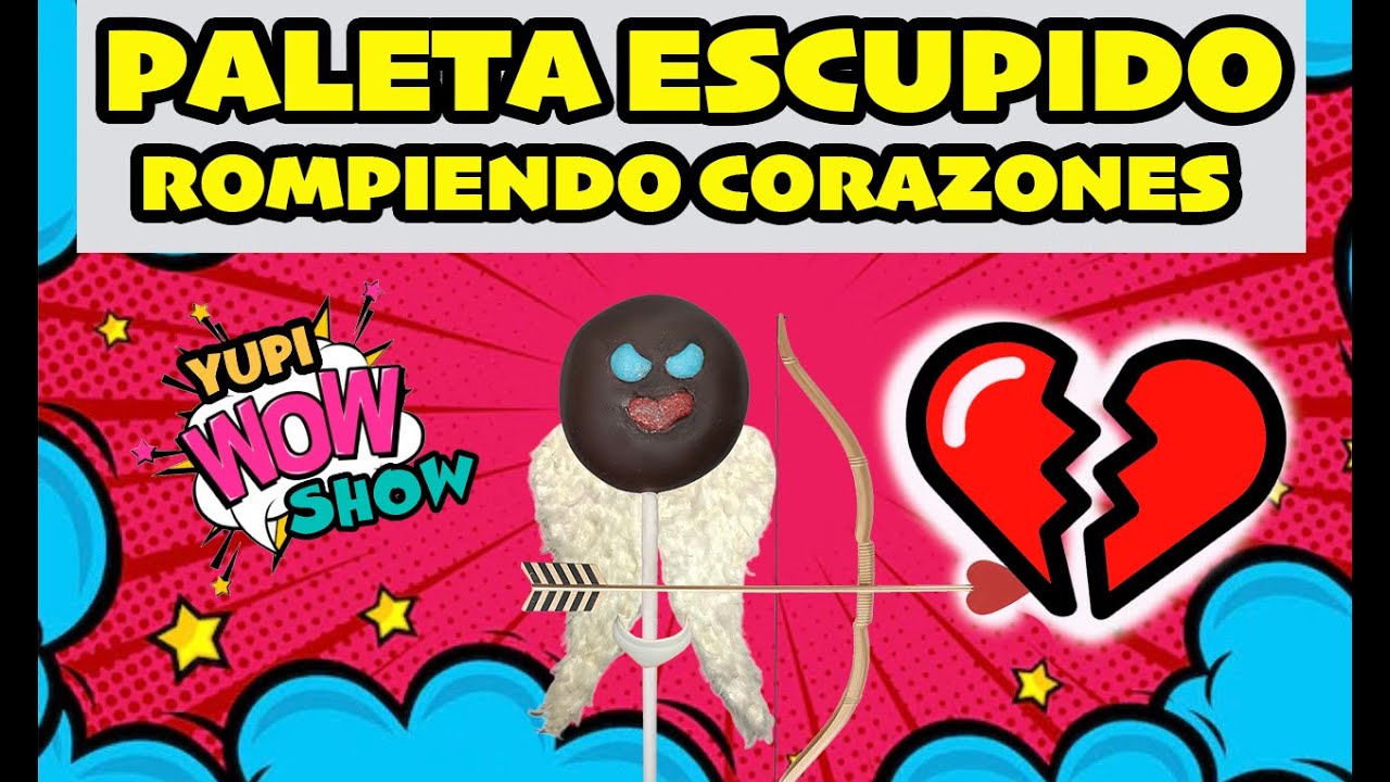 PALETA ESCUPIDO, ROMPIENDO CORAZONES, ADMIRADOR SECRETO & MÁS / YUPIWOW SHOW 5/PALETA Y MARIEL