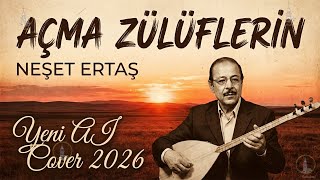 Neşet Ertaş - Açma Zülüflerin (Yeni Ai Cover) Bozkırın Tezenesinden Unutulmaz Türkü Şetertaş
