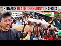YOU CAN&#39;T BELIEVE WHAT HAPPENS IN THIS AFRICAN DEATH CEREMONY