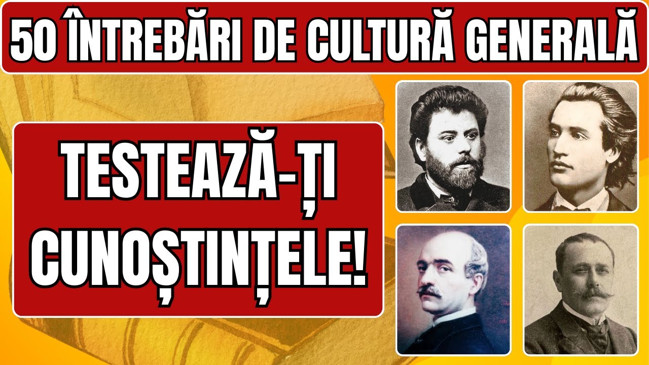 Test de Cultură Generală | 50 de Întrebări cu Răspunsuri | Câte Știi cu Adevărat?