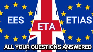 EES - ETIAS - ETA - Everything you need to know