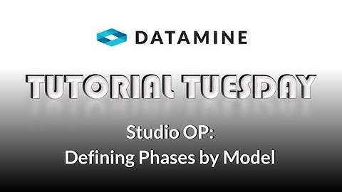 Studio OP: Defining Phases by Model