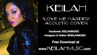 Ariana Grande - Love Me Harder Acoustic Cover By Keilah