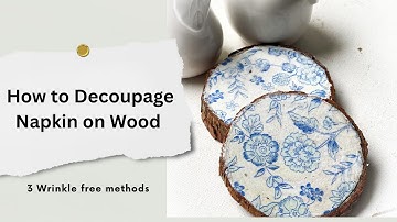 3 Easy Ways to Decoupage Wood Slices at Home