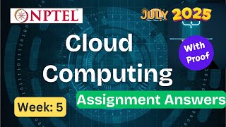 Cloud Computing || week 5  Explained with Proof | NPTEL assignment answer | July 2025