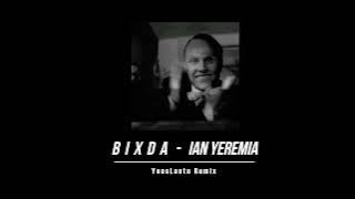 Download lagu B I X D A - Ian Yeremia ( YoasLantu Remake ) BREAKS FVNKY