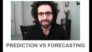 Prediction VS. Forecasting