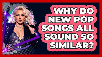 Why Do New Pop Songs All Sound So Similar? - Pop Music Gurus