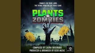 Zombies On Your Lawn from Plants Vs Zombies