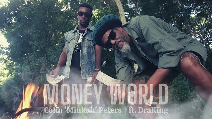 COLIN MINKAH PETERS FT. DRAKING - MONEY WORLD (OFF...