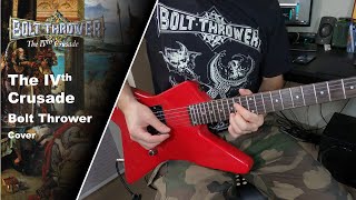 Bolt Thrower - The IVth Crusade - Guitar Cover w/Solo (+Tabs)