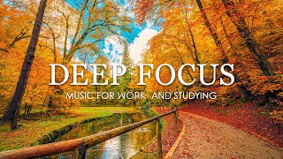 Focus Music for Work and Studying  Enchanting Autumn Forests with Beautiful Piano Music #2