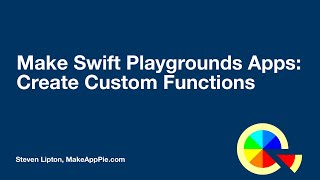 Make Swift Playgrounds Apps: Create Custom Functions