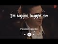 Beggin' - Måneskin (Lyrics Terjemahan) TikTok ratatata I'm beggin', beggin' you