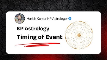 Timing of Event - KP Astrology / Harish Kumar KP Astrologer
