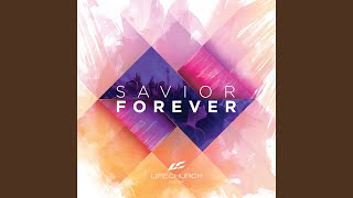 Video thumbnail of "Life.Church Worship - Savior Forever"