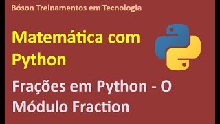 Math with Python - Fractions in Python The Fraction module