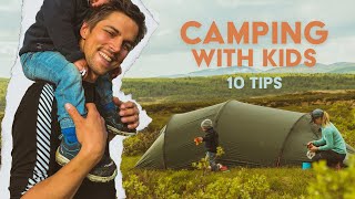 How To Going Camping With Kids / 10 TIPS From Mountain Dad