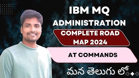 IBM MQ Administration 2024 AT Commands in Telugu | Free Notes