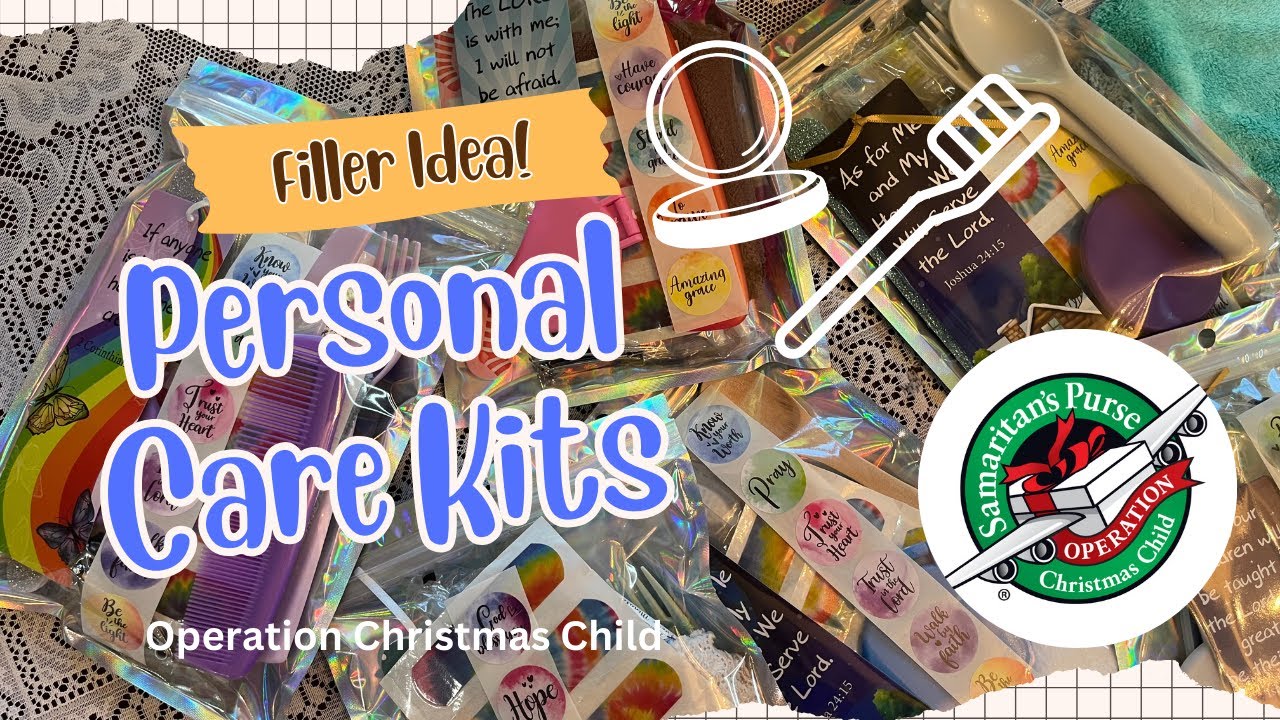 Operation Christmas Child - Making Personal Care Filler Kits * 2024