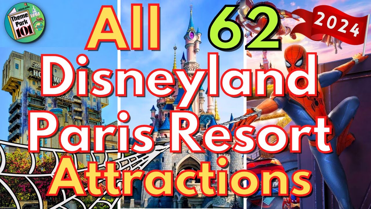All 62 Disneyland Paris Resort Attractions - 2024 - ALL RIDES & SHOWS