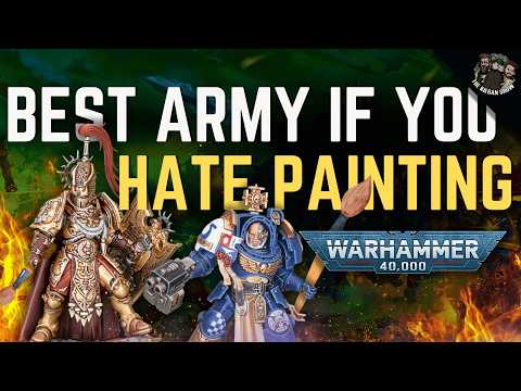 If You HATE Painting Choose THIS Army