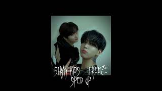 Stray Kids - Freeze {sped up}