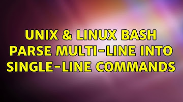 Unix & Linux: Bash: Parse multi-line into single-line commands (5 Solutions!!)