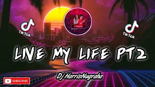 VIRALL!! DJ LIFE MY LIVE PART2 - HarrisNugraha New Remix 2020 Full!!!