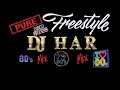 Pure 80s 90s  00s disco  freestyle mix dj har