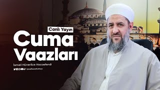 İsmail Hünerlice Hoca Cuma Vaazları (Mahmud Ustaosmanoğlu Camii) 24.05.2024  16 Zilkade 1445