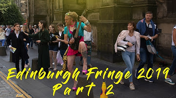 Edinburgh Fringe Festival 2019 Part 2
