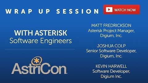 Asterisk 15 Demo and Astricon Wrap Up