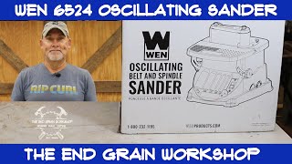 WEN 6524 Oscillating Belt and Spindle Sander Review - The End Grain Workshop