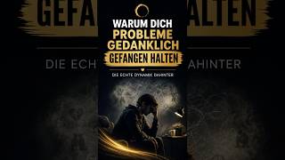 Warum dich Probleme gedanklich blockieren | Die echte Dynamik dahinter