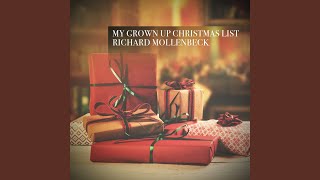My Grown Up Christmas List - Richard Mollenbeck - Topic