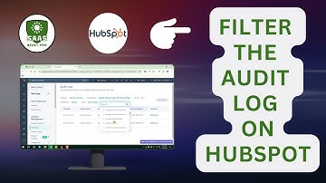 How to Filter the Audit Log on HubSpot - {2025}