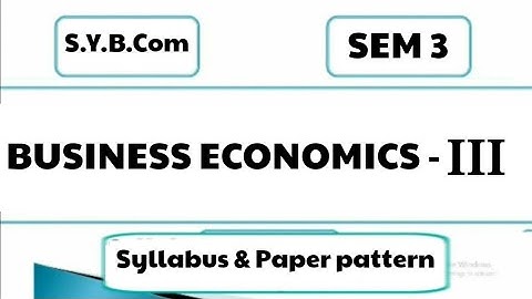 #1 SYBCom Sem -3 Business Economics-||| | Syllabus & Paper Pattern | Mumbai University |