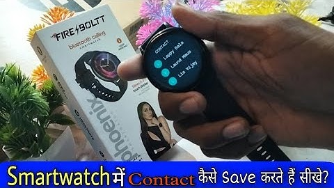 firebolt smart watch me contact kaise save kare | how to save contacts in fire boltt smart watch