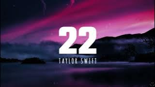 Taylor Swift - 22 (Taylor's Version) (Lyrics) 1 Hour