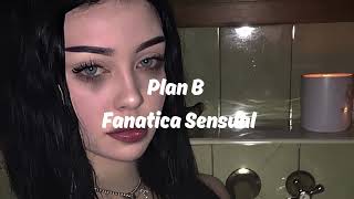 Plan B - Fanatica Sensual