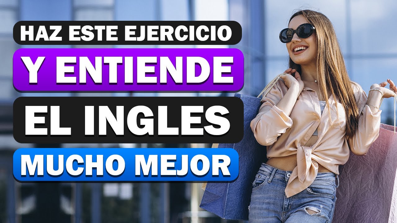 🔵 ¡PRUEBA ESTE EJERCICIO! 🎧 ENTIENDE EL INGLÉS HABLADO MUCHO MEJOR 🧠 PRACTICA LISTENING EN INGLES ✅