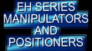 EH Series Manipulators and Positioners