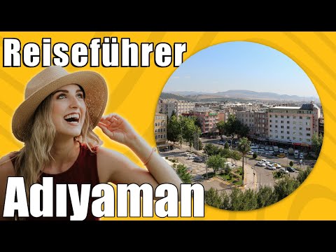 Adıyaman | Travel Tipps | Reiseführer Deutsch