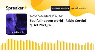 Soulful heaven world - Fabio Corvini dj set 2021_06