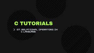 C Tutorials-7 Relational Operations In C Language C Tutorials Tex Domain